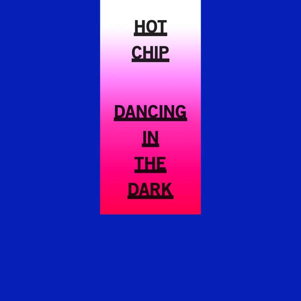 Hot Chip — Dancing In The Dark cover artwork