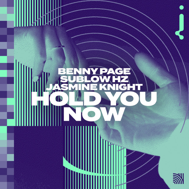 Benny Page, Sublow Hz, & Jasmine Knight — Hold You Now cover artwork