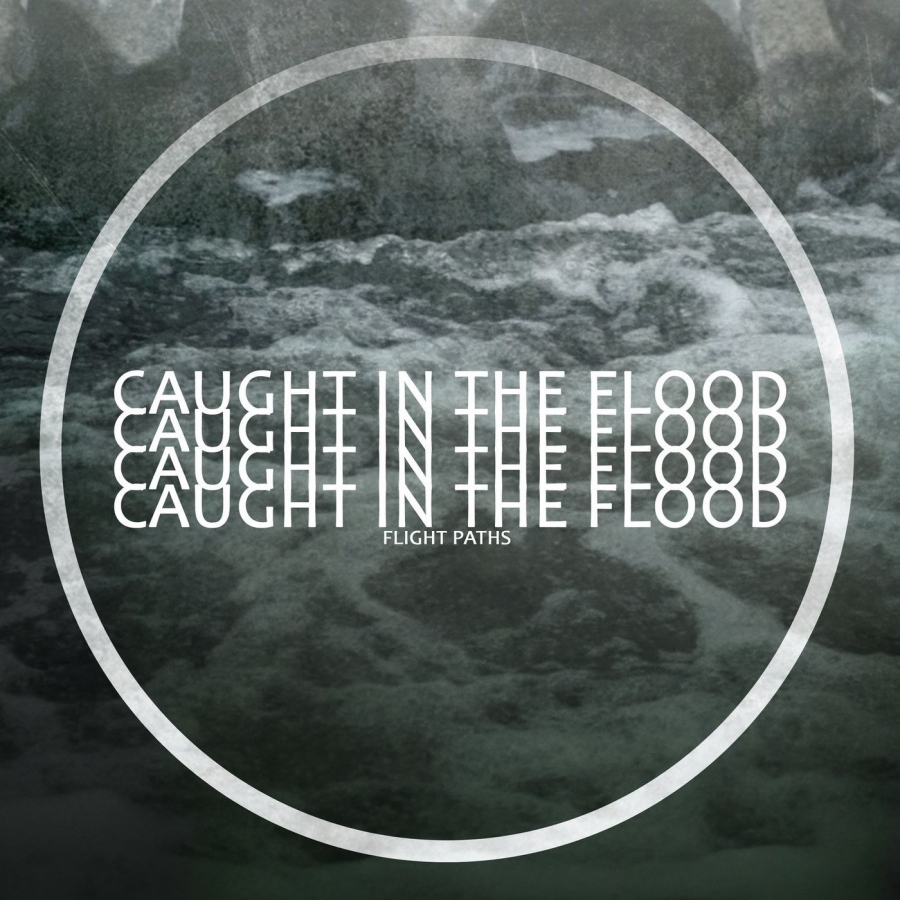 Flight Paths — Caught In The Flood cover artwork