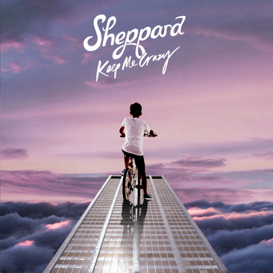 Sheppard Keep Me Crazy cover artwork