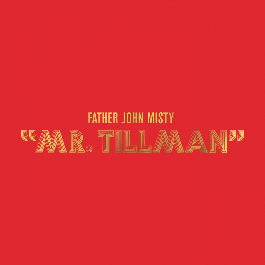 Father John Misty Mr. Tillman cover artwork