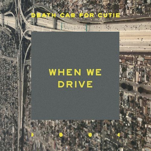 Death Cab for Cutie — When We Drive cover artwork