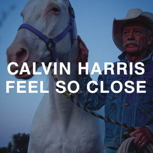 Calvin Harris Feel So Close cover artwork