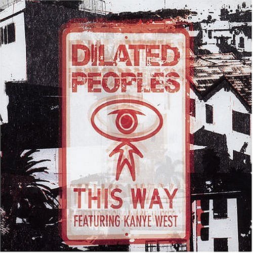 Dilated Peoples featuring Kanye West — This Way cover artwork
