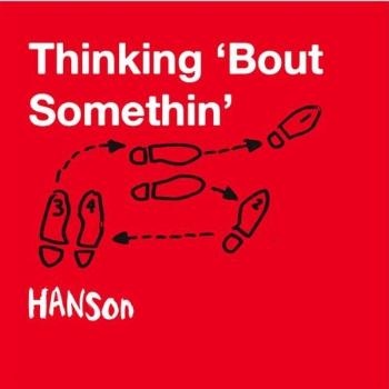 Hanson — Thinking &#039;Bout Somethin&#039; cover artwork