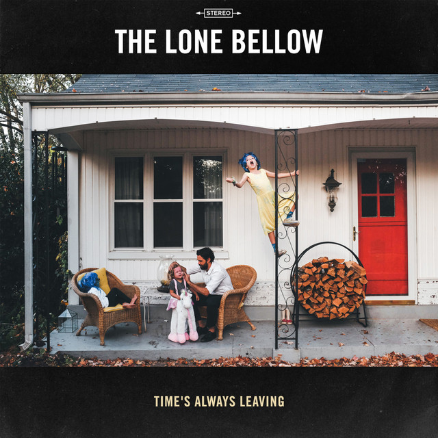 The Lone Bellow — Time&#039;s Always Leaving cover artwork