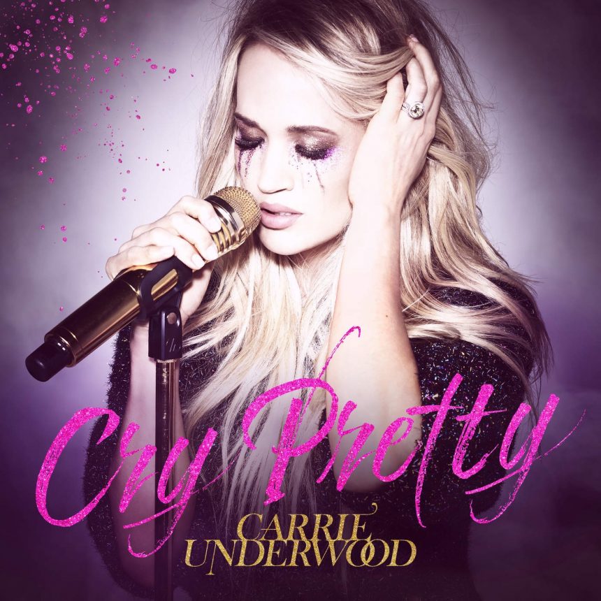 Carrie Underwood — Cry Pretty cover artwork
