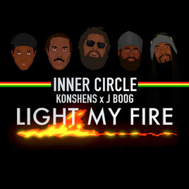 Inner Circle featuring Konshens & J Boog — Light My Fire cover artwork
