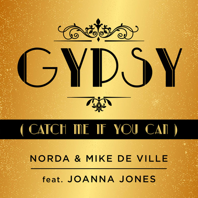 Norda & Mike De Ville featuring Joanna Jones — Gypsy (Catch Me If You Can) cover artwork
