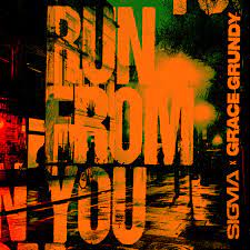 Sigma & Grace Grundy — Run From You cover artwork