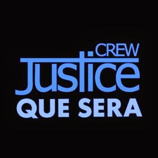 Justice Crew — Que Sera cover artwork