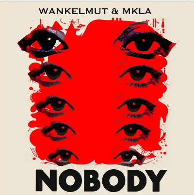 Wankelmut ft. featuring MKLA Nobody cover artwork