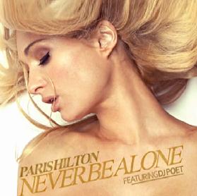 Paris Hilton featuring DJ Poet — Never Be Alone cover artwork