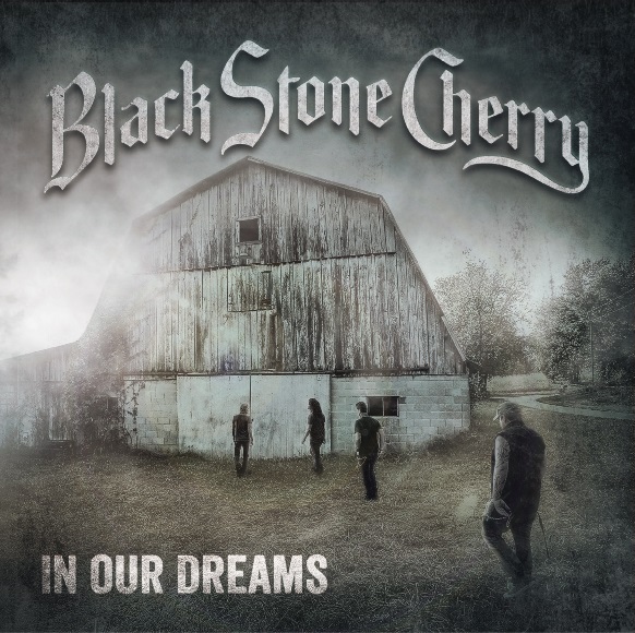 Black Stone Cherry In Our Dreams cover artwork