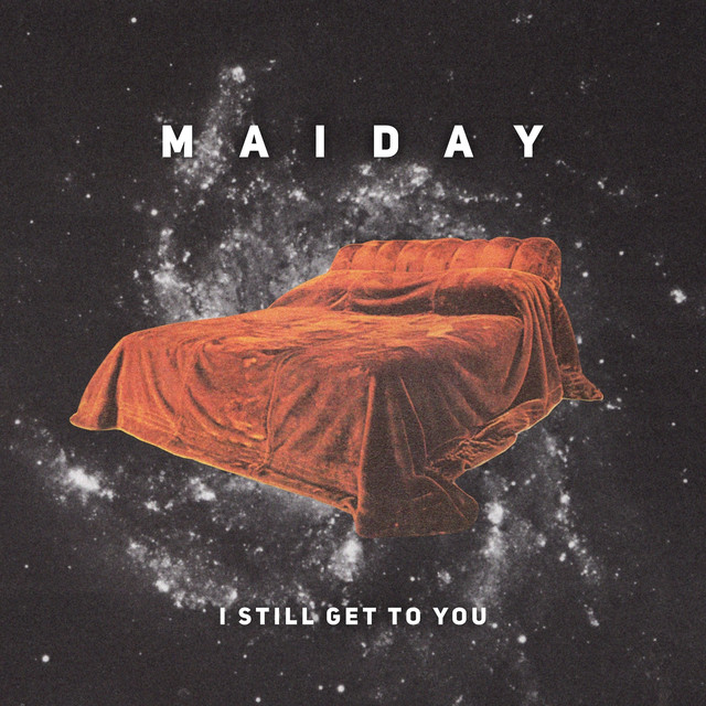 Maiday — I Still Get To You cover artwork