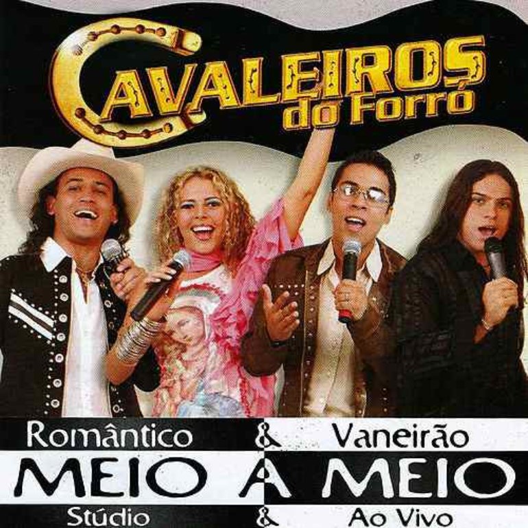 Cavaleiros do Forró — Cavaleiros do Forró Meio a Meio cover artwork