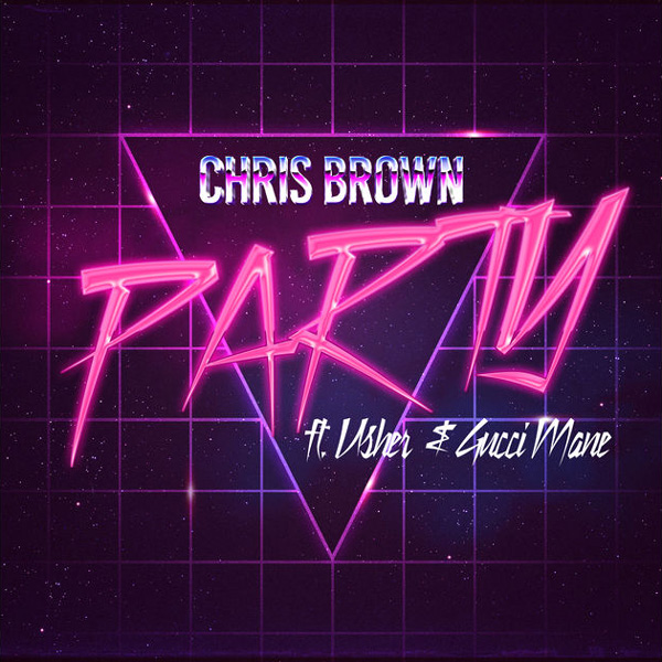 Chris Brown ft. featuring Gucci Mane & USHER Party cover artwork