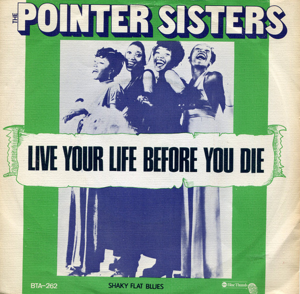 Pointer Sisters Live Your Life Before You Die cover artwork