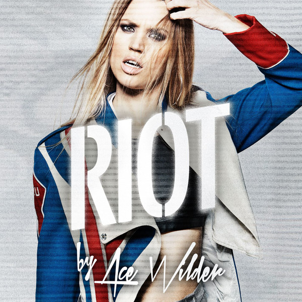 Ace Wilder — Riot cover artwork