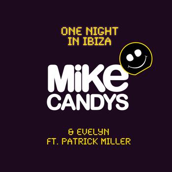 Mike Candys & Evelyn featuring Patrick Miller — One Night In Ibiza cover artwork