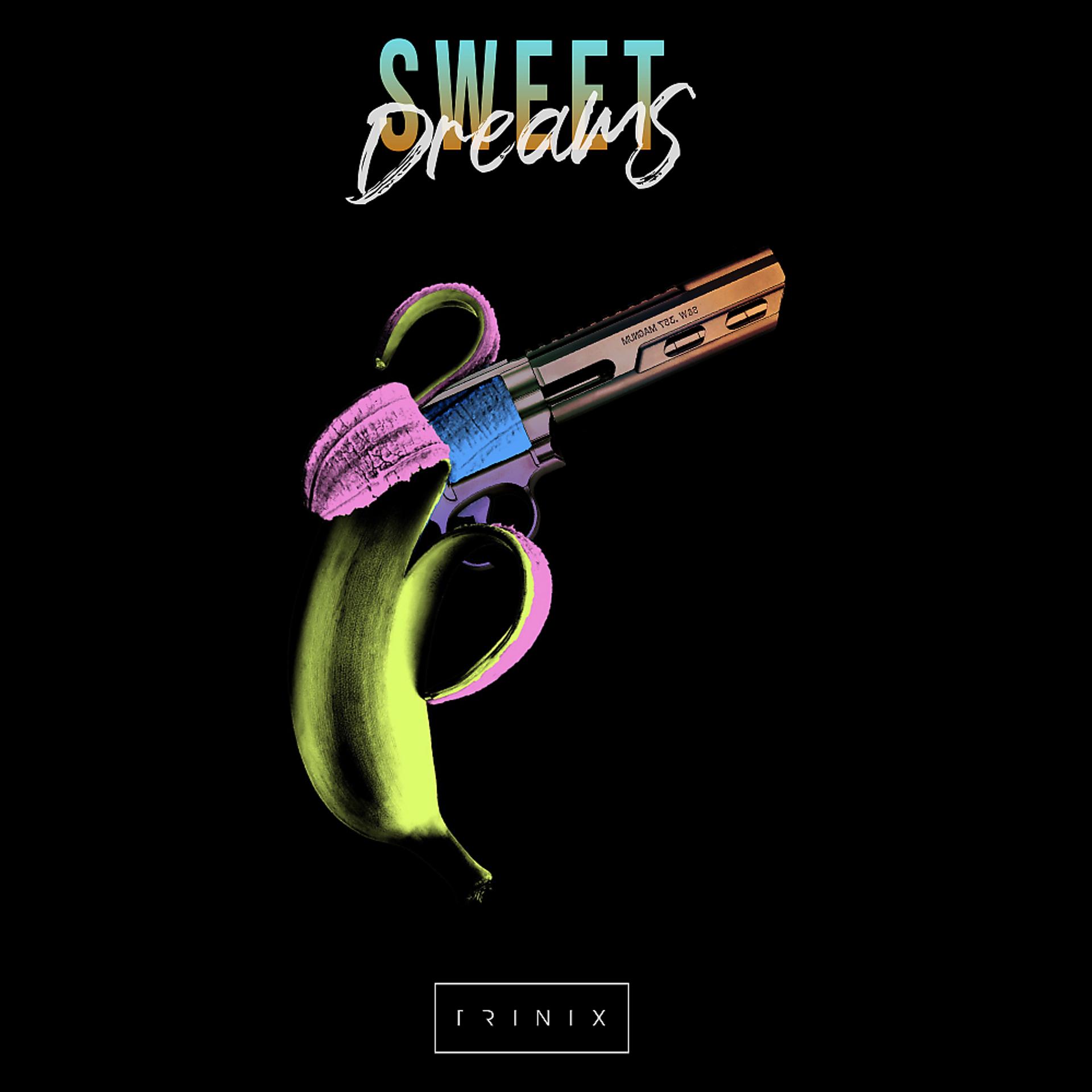 Trinix Sweet Dreams cover artwork