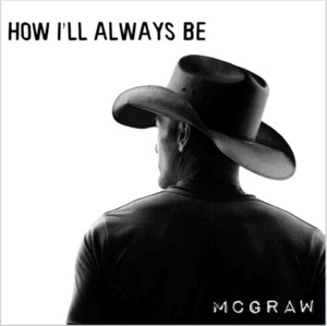 Tim McGraw — How I&#039;ll Always Be cover artwork