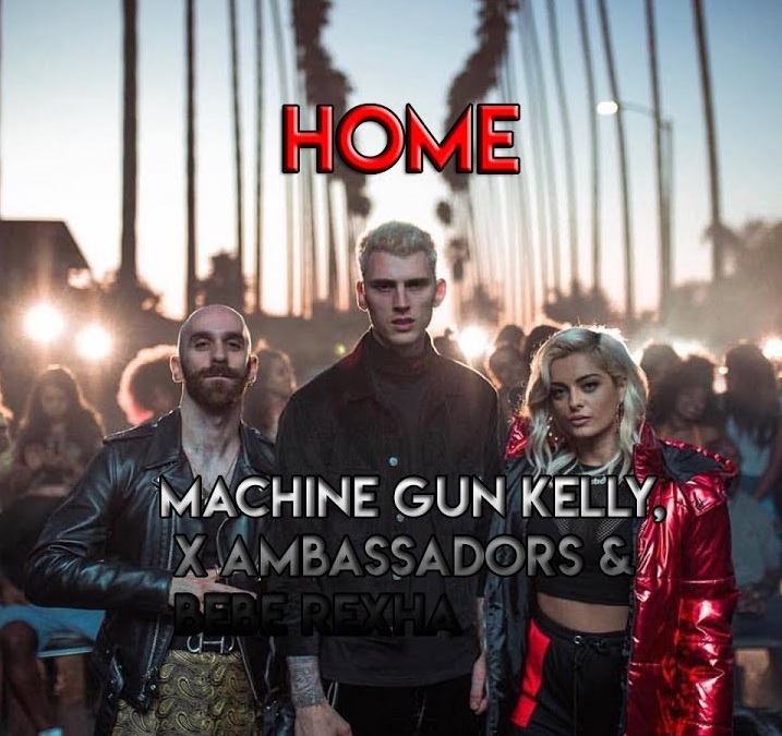 mgk featuring Bebe Rexha & X Ambassadors — Home cover artwork
