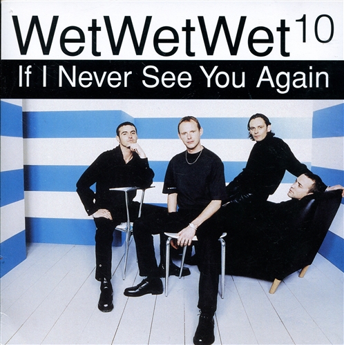 Wet Wet Wet If I Ever See You Again cover artwork