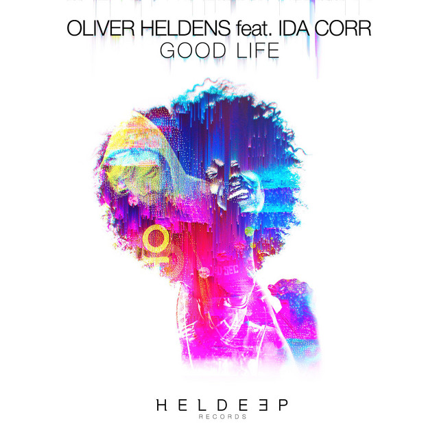 Oliver Heldens featuring Ida Corr — Good Life cover artwork