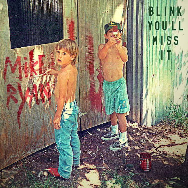 Mike Ryan Blink You&#039;ll Miss It cover artwork