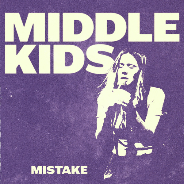 Middle Kids — Mistake cover artwork