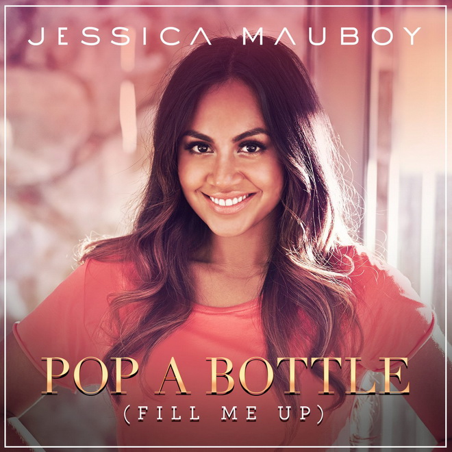 Jessica Mauboy — Pop a Bottle (Fill Me Up) cover artwork
