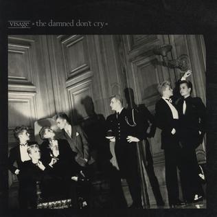 Visage — The Damned Don&#039;t Cry cover artwork