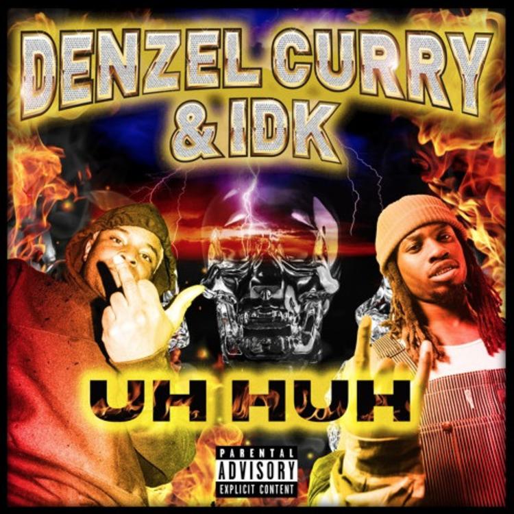 Denzel Curry & IDK Uh Huh cover artwork