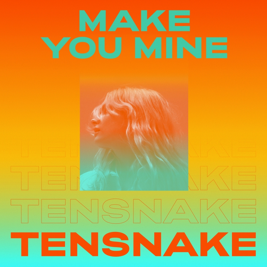 Tensnake — Make You Mine cover artwork