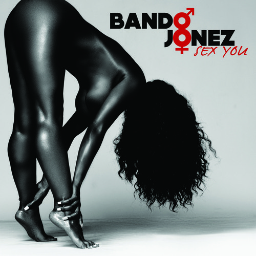 Bando Jonez — Sex You cover artwork