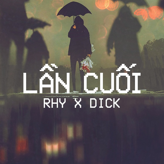Rhy featuring Rick — Lần Cuối cover artwork