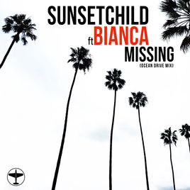 Sunset Child featuring Bianca — Missing - Ocean Drive Mix cover artwork
