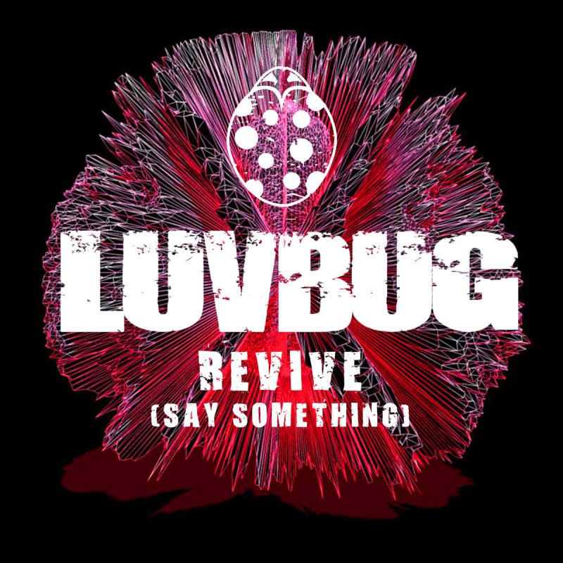 LuvBug featuring Mark Asari — Revive (Say Something) cover artwork