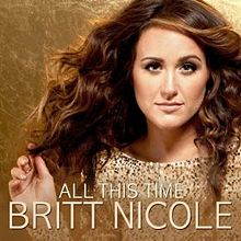 Britt Nicole All This Time cover artwork