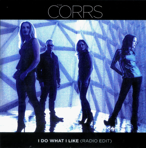 The Corrs — I Do What I Like cover artwork