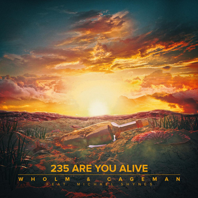Wholm & Cageman featuring Michael Shynes — 235 Are You Alive cover artwork