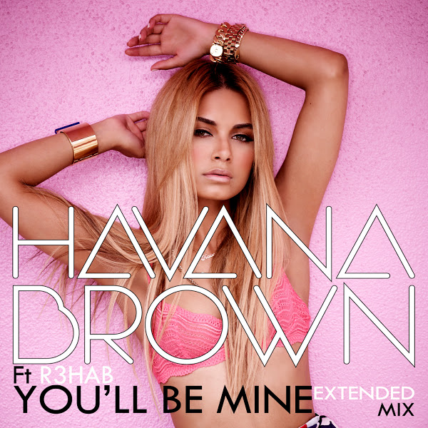 Havana Brown featuring R3HAB — You&#039;ll Be Mine cover artwork
