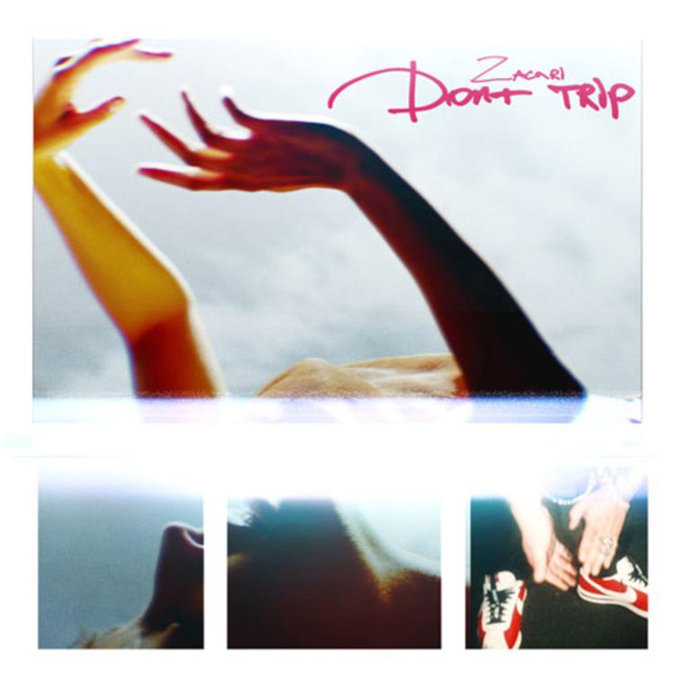 Zacari — Don&#039;t Trip cover artwork