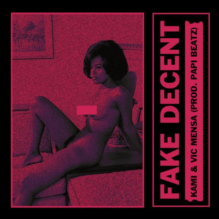 Kami ft. featuring Vic Mensa Fake Decent cover artwork