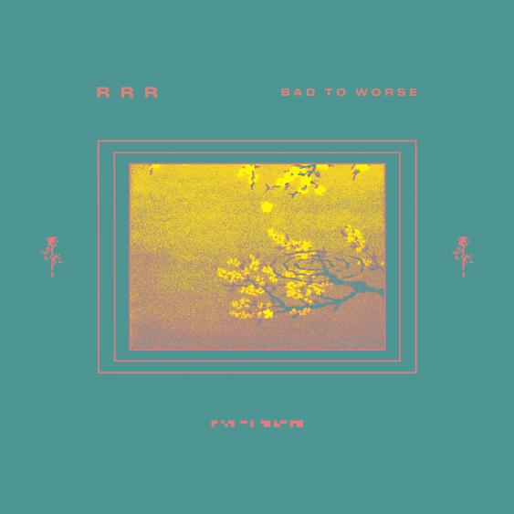 Ra Ra Riot — Bad to Worse cover artwork