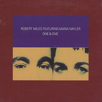 Robert Miles & Maria Nayler — One &amp; One cover artwork
