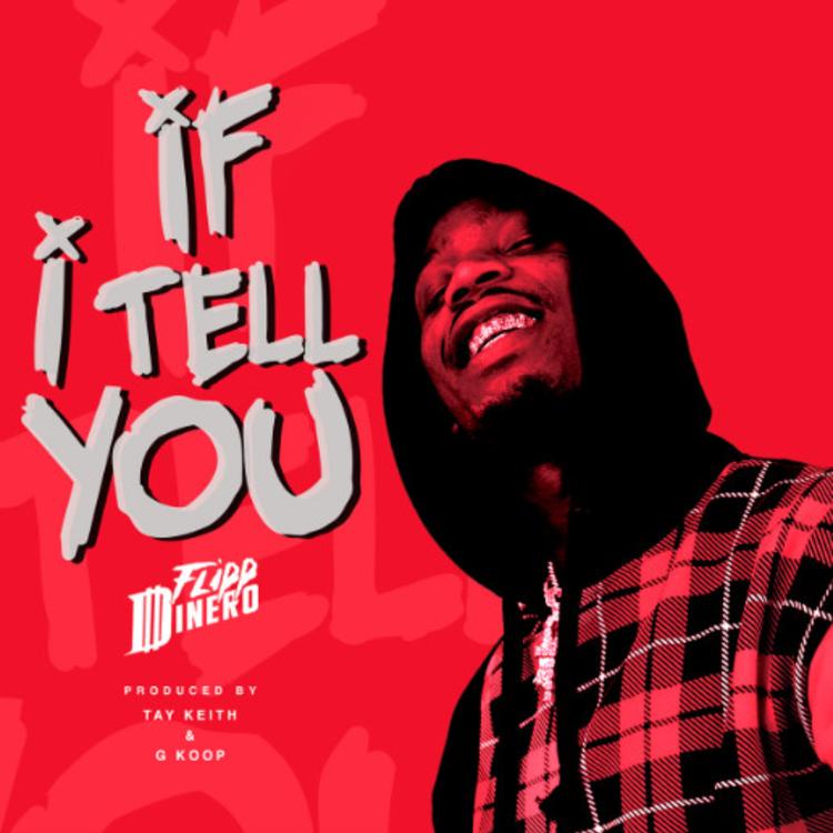 Flipp Dinero — If I Tell You cover artwork