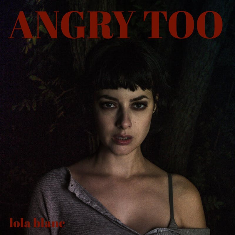 Lola Blanc — Angry Too cover artwork
