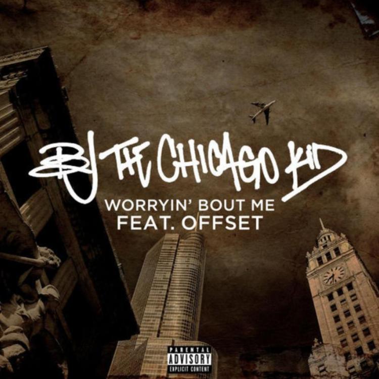 BJ The Chicago Kid ft. featuring Offset Worryin&#039; Bout Me cover artwork
